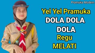 YEL YEL PRAMUKA DOLA DOLA DOLA REGU MELATI [upl. by Concettina650]