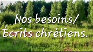 Nos besoins Écrits chrétiens [upl. by Asilanna]