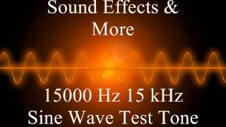 15000 Hz 15 kHz Sine wave test tone  5 Minutes [upl. by Miah]