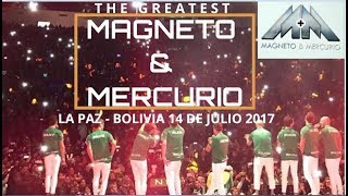 Concierto Magneto amp Mercurio La Paz Bolivia 14 de Julio de 2017 [upl. by Nylidam]