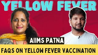 All about Yellow fever vaccination Ft haripriyah891  AIIMS PATNA [upl. by Kathlene522]