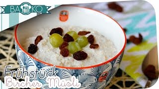 Bircher Müsli Rezept  BaKo [upl. by Ardnasac]