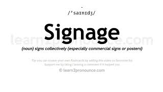 Signage pronunciation and definition [upl. by Pierpont3]