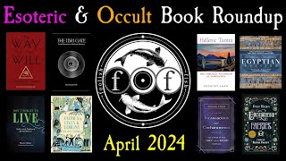 Foolish Fishs Occult amp Esoteric Book Roundup April 2024 [upl. by Vani]