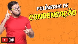 Polímeros de condensação Módulo 27  Aula 02 [upl. by Silin]