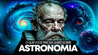 TUDO QUE VOCÊ PRECISA SABER PRA ENTENDER O BÁSICO SOBRE ASTRONOMIA [upl. by Attebasile]