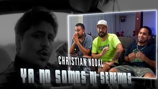 Christian Nodal  Ya No Somos Ni Seremos  REACCIÓN [upl. by Winer311]