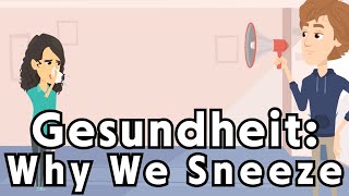 GESUNDHEIT Why We Sneeze [upl. by Serle]