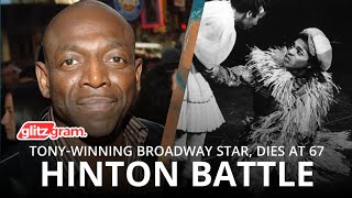 In Memoriam Hinton Battle TonyWinning Broadway Star Dies at 67 [upl. by Eissirc]