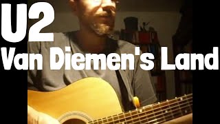 U2  Van Diemens Land Acoustic Cover [upl. by Ethe652]