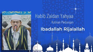 IBADALLAH RIJALALLAH  RUTINAN PLESUNGAN  HABIB ZAIDAN YAHYAA [upl. by Herodias]