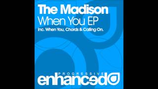 The Madison  When You Original Mix [upl. by Xonel]