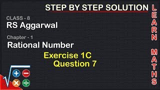 Rational Numbers Class 8 Exercise 1C Question 7 RS AggarwalLearn maths [upl. by Ragland325]