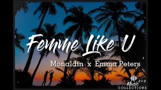 Monaldin  Femme Like U ft Emma Peters Lyric Video [upl. by Beach417]