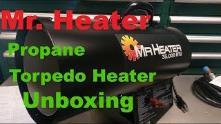 Mr Heater 35000 BTU Torpedo Unboxing and Test [upl. by Olsen776]