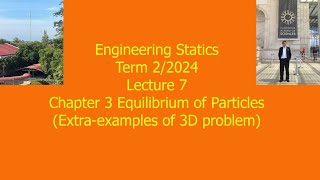 7 Chapter 3 Equilibrium of Particle in 3D Engineering Static Term 2 2024 Nov 12 2024 [upl. by Dunseath]