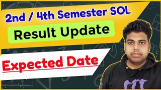 SOL 2nd  4th Semester Result Expected Date May June Exam 2024  SOL Result Update 202424 Semester [upl. by Deth]