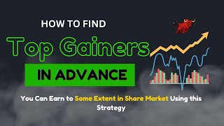 How To Identify Top Gainers in Share Market in Advance [upl. by Sami]