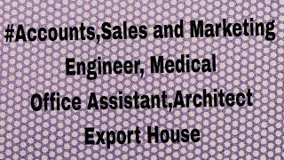 AccountsSales and MarketingEngineer MedicalOffice AssistantArchitectExport House [upl. by Ynafetse]