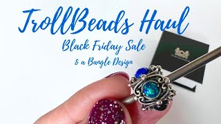 TrollBeads Haul  Black Friday 25 off Promo [upl. by Anuahsal236]