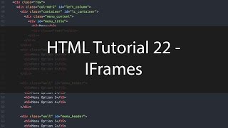 HTML Tutorial 22  IFrames [upl. by Kattie911]