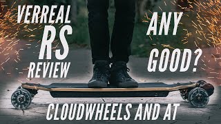 Verreal RS Cloudwheels And AT Review  A Solid Choice For All Terrain Electric Skateboard [upl. by Sonni56]