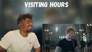 Ed Sheeran  Visiting Hours Sad Reaction  For All Those Who Have Lost Someone Close [upl. by Eimat]