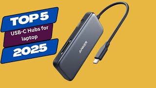 Top 5 Best USB C Hubs for laptop in 2025 [upl. by Naghem]