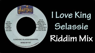 I Love King Selassie Riddim Mix 2000 [upl. by Aleirbag]