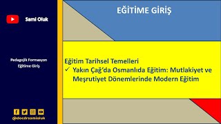 EG 13 EĞİTİME GİRİŞ  EĞİTİMİN TARİHSEL TEMELLERİ  OSMANLIDA MODERN EĞİTİM [upl. by Issiah]