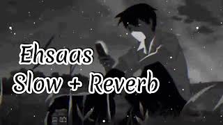 EhsaasSheera JasvirSlow and Reverb Song sad song 😭😭 [upl. by Sirahs]