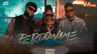 Perdóname Remix Farruko  La Factoría Eddy Lover Edwar Deejay [upl. by Ecnarual]