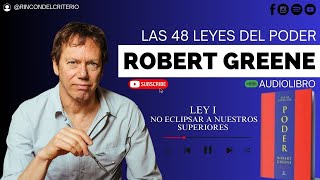 Las 48 Leyes Del Poder por Robert Greene  Audiolibro  Ley I  No Eclipsar a Tus Superiores [upl. by Maxama]