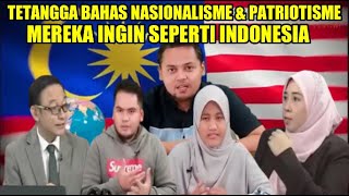 MALAYSIA BAHAS NASIONALISME DAN PATRIOTISME INGIN SEPERTI INDONESIA [upl. by Annis264]