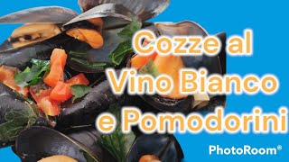 Cozze al Vino Bianco e Pomodorini [upl. by Gertruda]