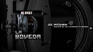 DJ Dicky Erre XI DJ Kelvin El Sacamostro  Pitcher  La Boveda [upl. by Assirram]