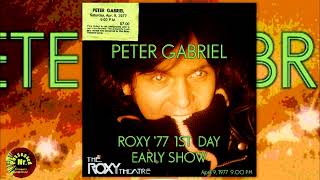 PETER GABRIEL  1977 04 09  LOS ANGELES  THE ROXY  EARLY SHOW  CALIFORNIA  USA Audio [upl. by Pugh]