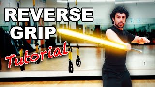 LIGHTSABER TUTORIAL  REVERSE GRIP [upl. by Eitsyrc]