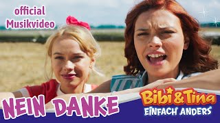 Bibi amp Tina  Einfach Anders  NEIN DANKE  Official Musikvideo [upl. by Okun447]