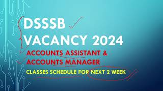 DSSSB Accounts Assistant Accounts Manager Classes Schedule [upl. by Haimrej]