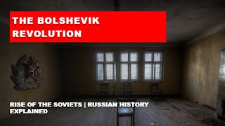 The Bolshevik Revolution Rise of the Soviets  Russian History Explained [upl. by Lauree394]