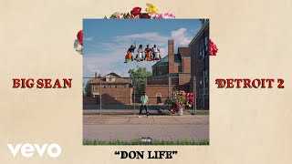 Big Sean  Don Life Audio ft Lil Wayne [upl. by Keegan153]