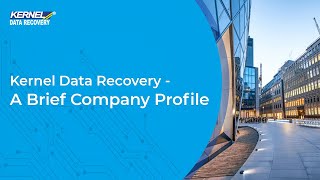 Kernel Data Recovery  A Brief Company Profile [upl. by Joe]