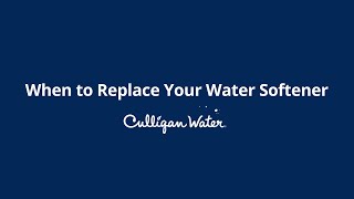 When to Replace Your Water Softener  Culligan Water [upl. by Nuzzi678]