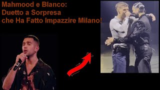 Mahmood e Blanco Duetto a Sorpresa a Milano [upl. by Radie731]