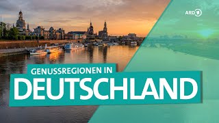 Deutschlands Genussregionen – Schlemmen von München bis Hamburg und Aachen bis Dresden  ARD Reisen [upl. by Roos]