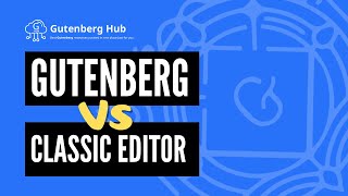 WordPress Gutenberg Editor VS The Classic Editor [upl. by Blackwell9]