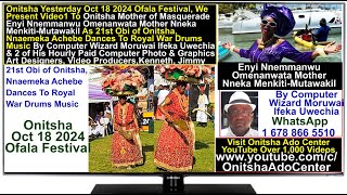 Onitsha Oct 18 2024 Ofala Festival Video1 By Computer Wizard Ifeka Uwechia [upl. by Teik]