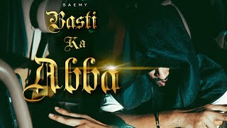 SAEMY  BASTI KA ABBA  DJ APPLE amp GOMZY  OFFICIAL MUSIC VIDEO [upl. by Ennahtur]