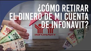 ¿Cómo retirar el dinero de mi cuenta de INFONAVIT [upl. by Audy]